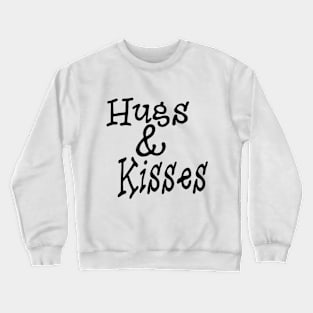 Hugs & Kisses Crewneck Sweatshirt